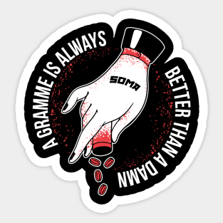 Soma - a gramme is better than a damn Sticker